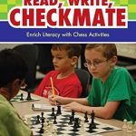 Unlock Literacy Skills with Engaging Activities: A Review of ‘Read, Write, Checkmate: Enrich Literacy with Chess Activities’