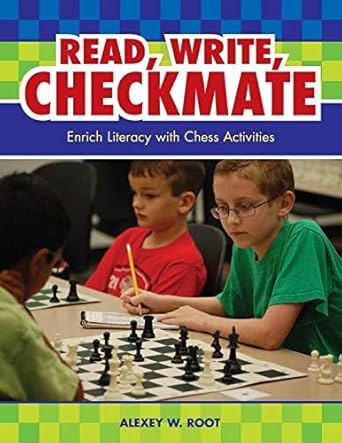 Unlock Literacy Skills with Engaging Activities: A Review of ‘Read, Write, Checkmate: Enrich Literacy with Chess Activities’