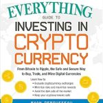 Unlock the Secrets of Digital Wealth: A Comprehensive Review of The Everything Guide to Investing in Cryptocurrency: From Bitcoin to Ripple, the Safe and Secure Way to Buy, Trade, and Mine Digital Currencies (Everything®) Unlock the Secrets of Digital Wealth: A Comprehensive Review of The Everything Guide to Investing in Cryptocurrency: From Bitcoin to Ripple, the Safe and Secure Way to Buy, Trade, and Mine Digital Currencies (Everything®)