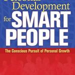 Unlock Your Potential: A Comprehensive Review of ‘Personal Development for Smart People: The Conscious Pursuit of Personal Growth’