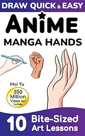 Unlock Your Artistic Potential: A Comprehensive Review of Draw Quick & Easy Anime Manga Hands: 10 Bite-Sized Art Lessons from Amazon