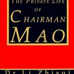 Unveiling the Secrets: A Deep Dive into The Private Life of Chairman Mao