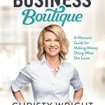 Transform Your Passion into Profit: A Review of Business Boutique: A Woman’s Guide for Making Money Doing What She Loves Transform Your Passion into Profit: A Review of Business Boutique: A Woman’s Guide for Making Money Doing What She Loves