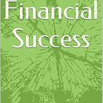 Unlocking Wealth: A Comprehensive Review of ‘Keys to Financial Success’ for Your Financial Journey Unlocking Wealth: A Comprehensive Review of ‘Keys to Financial Success’ for Your Financial Journey