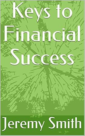 Unlocking Wealth: A Comprehensive Review of ‘Keys to Financial Success’ for Your Financial Journey