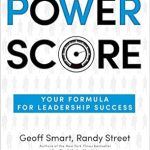 Unlock Your Leadership Potential with This Must-Read: Power Score: Your Formula for Leadership Success Unlock Your Leadership Potential with This Must-Read: Power Score: Your Formula for Leadership Success