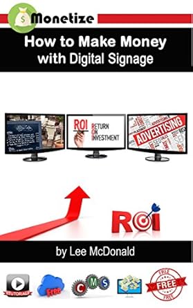 Unlock Your Earning Potential: A Comprehensive Review of ‘How to Make Money with Digital Signage: Monetize from Amazon’