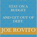 Transform Your Finances: A Comprehensive Review of ‘How To Save Money, Stay On A Budget And Get Out Of Debt’