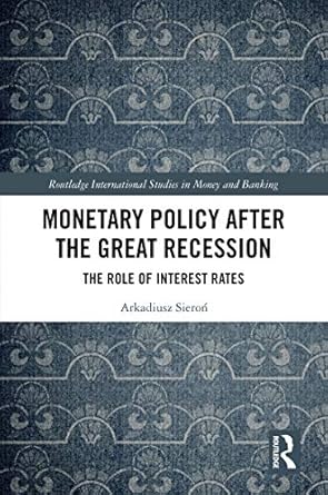 Discover Essential Insights in ‘Monetary Policy after the Great Recession: The Role of Interest Rates’ – A Comprehensive Review of Economic Strategies