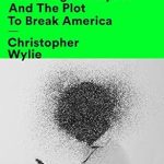 Uncovering the Truth: A Gripping Review of ‘Mindf*ck: Cambridge Analytica and the Plot to Break America’ Uncovering the Truth: A Gripping Review of ‘Mindf*ck: Cambridge Analytica and the Plot to Break America’