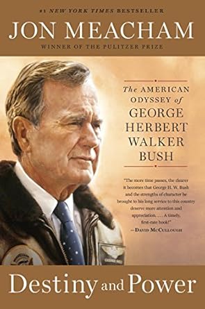 An Unforgettable Journey Through History: A Review of Destiny and Power: The American Odyssey of George Herbert Walker Bush