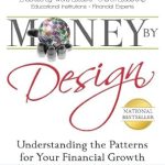 Discover Financial Freedom: A Comprehensive Review of Money By Design