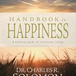 Discover Lasting Joy: A Comprehensive Review of ‘Handbook to Happiness: A Biblical Guide to Victorious Living’ Discover Lasting Joy: A Comprehensive Review of ‘Handbook to Happiness: A Biblical Guide to Victorious Living’