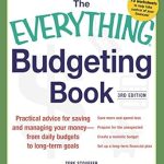Discover How to Take Control of Your Finances: A Review of The Everything Budgeting Book: Practical Advice for Saving and Managing Your Money – from Daily Budgets to Long-term Goals (Everything®) Discover How to Take Control of Your Finances: A Review of The Everything Budgeting Book: Practical Advice for Saving and Managing Your Money – from Daily Budgets to Long-term Goals (Everything®)