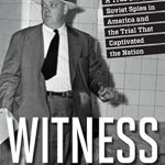 An Unforgettable Exploration of Courage: Witness (Cold War Classics) – A Must-Read for History Enthusiasts!