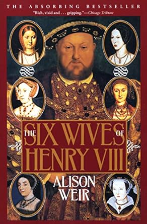 An In-Depth Exploration: The Six Wives of Henry VIII – A Captivating Journey Through History