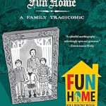 An Unforgettable Journey Through Grief and Identity: Fun Home: A Family Tragicomic