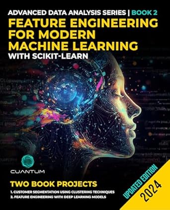 Unlock the Secrets of Data Mastery: A Comprehensive Review of ‘Feature Engineering for Modern Machine Learning with Scikit-Learn: Advanced Data Science and Practical Applications’