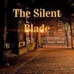 Unforgettable Adventure Awaits: A Deep Dive into The Silent Blade – A Must-Read Fantasy Novel Unforgettable Adventure Awaits: A Deep Dive into The Silent Blade – A Must-Read Fantasy Novel