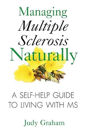 Transform Your Life: A Comprehensive Review of ‘Managing Multiple Sclerosis Naturally: A Self-help Guide to Living with MS’