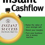 Unlock Financial Freedom: A Comprehensive Review of Instant Cashflow (Instant Success)