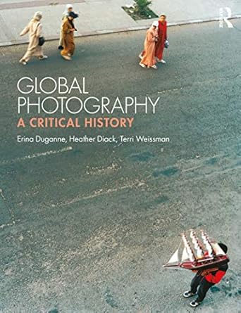 Unveiling the Art: A Comprehensive Review of Global Photography: A Critical History