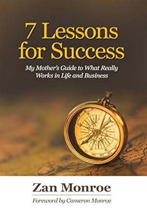 Unlocking Success: A Compelling Review of ‘7 Lessons for Success: My Mother’s Guide to What Really Works in Life and Business’