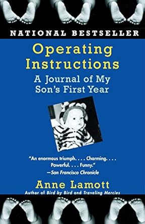 Heartfelt and Insightful Review of ‘Operating Instructions: A Journal of My Son’s First Year’ – A Must-Read for New Parents!