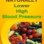 Discover the Power of Nature: A Comprehensive Review of ’25 Superfoods That Naturally Lower High Blood Pressure’
