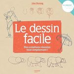 Unleash Your Creativity: A Review of ‘Le dessin facile: Des créations réussies tout simplement ! (L’art facile)’ Unleash Your Creativity: A Review of ‘Le dessin facile: Des créations réussies tout simplement ! (L’art facile)’