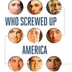 An Eye-Opening Review of 9 Presidents Who Screwed Up America: And Four Who Tried to Save Her An Eye-Opening Review of 9 Presidents Who Screwed Up America: And Four Who Tried to Save Her
