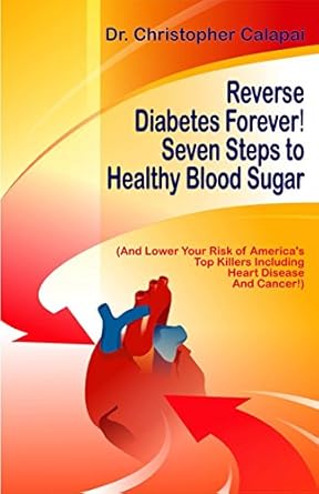 Transform Your Health: A Comprehensive Review of ‘Reverse Diabetes Forever!: Seven Steps to Healthy Blood Sugar’