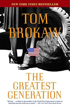 Discover the Inspiring Stories of Resilience: A Review of The Greatest Generation