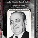 Discover the Hidden Secrets of the Underworld: A Review of The Quiet Don: The Untold Story of Mafia Kingpin Russell Bufalino