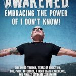 Discover the Transformative Insights in My Review of AWAKENED: EMBRACING THE POWER OF I DON’T KNOW