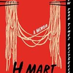 Discover the Heartfelt Journey of Identity and Grief in ‘Crying in H Mart: A Memoir’ – A Compelling Review