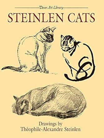 Discover the Charm of Feline Art in ‘Steinlen Cats’ (Dover Fine Art, History of Art) – A Must-Read Review!