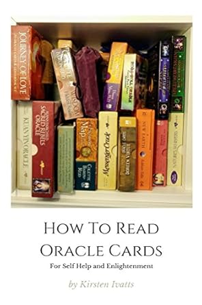Discover the Secrets of Intuition: A Comprehensive Review of ‘How To Read Oracle Cards: For Self Help and Enlightenment’