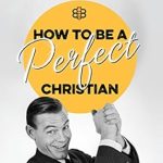 Discover the Secrets to Flawless Spiritual Living: A Comprehensive Review of ‘How to Be a Perfect Christian’ Discover the Secrets to Flawless Spiritual Living: A Comprehensive Review of ‘How to Be a Perfect Christian’