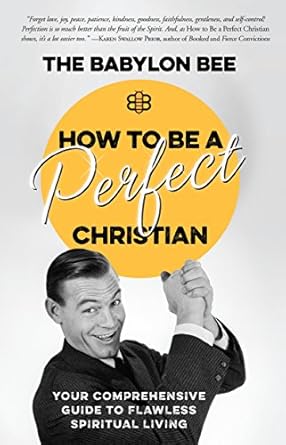 Discover the Secrets to Flawless Spiritual Living: A Comprehensive Review of ‘How to Be a Perfect Christian’