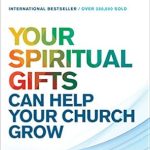 Unlock Your Potential: A Comprehensive Review of ‘Your Spiritual Gifts Can Help Your Church Grow’ Unlock Your Potential: A Comprehensive Review of ‘Your Spiritual Gifts Can Help Your Church Grow’