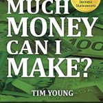 Unlock Your Entrepreneurial Potential: A Comprehensive Review of ‘How Much Money Can I Make?: Proven Strategies for Starting, Managing and Exiting a Canadian Small Business’