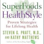 Transform Your Health with This Must-Read: SuperFoods HealthStyle: Simple Changes to Get the Most Out of Life for the Rest of Your Life Transform Your Health with This Must-Read: SuperFoods HealthStyle: Simple Changes to Get the Most Out of Life for the Rest of Your Life