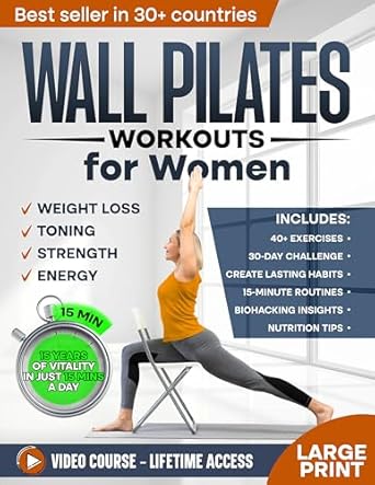 Transform Your Fitness Journey: A Comprehensive Review of ‘Wall Pilates Workouts for Women: Sculpt a New You in Just 30 Days! Step-by-Step Easy to Follow Illustrated Exercises to Tone Your Glutes, Strengthen Core … Posture and Balance (Defy Aging at Home)’