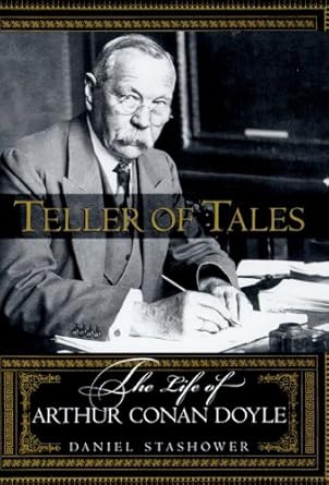 An Intriguing Exploration of a Literary Legend: Teller of Tales: The Life of Arthur Conan Doyle