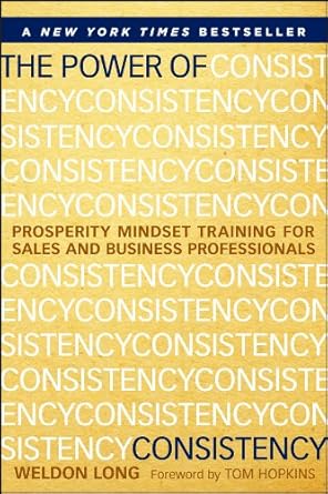 Unlock Your Success: A Comprehensive Review of The Power of Consistency: Prosperity Mindset Training for Sales and Business Professionals