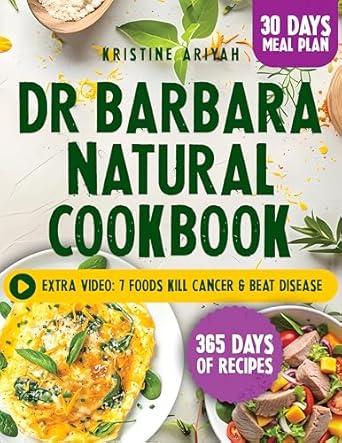 Discover the Secrets to Wellness: A Comprehensive Review of Dr. Barbara Natural Cookbook: Improve Health and Reduce Inflammation with Extraordinary Recipes Inspired by Dr. Barbara | 100% Natural | Premium Edition
