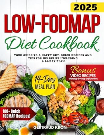 Discover the Secrets to Digestive Wellness: A Comprehensive Review of the Low-FODMAP Diet Cookbook: Your Guide To A Happy Gut, Quick Recipes And Tips For IBS Relief Including A 14-Day Plan
