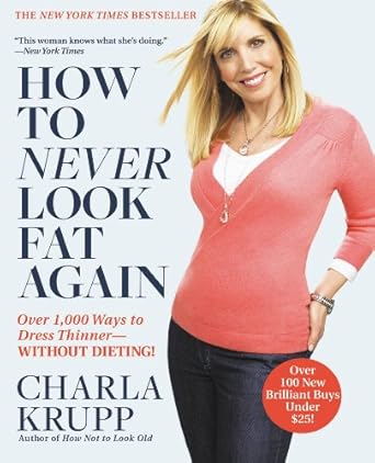 Transform Your Wardrobe: A Must-Read Review of ‘How to Never Look Fat Again: Over 1,000 Ways to Dress Thinner—Without Dieting!’