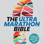 Essential Guide for New Ultra Runners: A Comprehensive Review of The Ultra Marathon Bible: Your #1 Beginner’s Training Guide to Prepare, Run, and Survive Your First 50k to 100 Mile Race